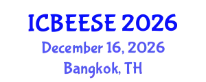 International Conference on Biological, Ecological and Environmental Sciences, and Engineering (ICBEESE) December 16, 2026 - Bangkok, Thailand