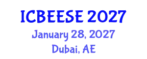 International Conference on Biological, Ecological and Environmental Sciences, and Engineering (ICBEESE) January 28, 2027 - Dubai, United Arab Emirates