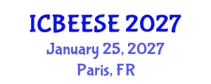 International Conference on Biological, Ecological and Environmental Sciences, and Engineering (ICBEESE) January 25, 2027 - Paris, France