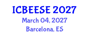 International Conference on Biological, Ecological and Environmental Sciences, and Engineering (ICBEESE) March 04, 2027 - Barcelona, Spain