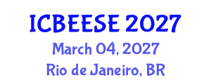 International Conference on Biological, Ecological and Environmental Sciences, and Engineering (ICBEESE) March 04, 2027 - Rio de Janeiro, Brazil