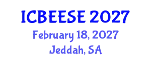 International Conference on Biological, Ecological and Environmental Sciences, and Engineering (ICBEESE) February 18, 2027 - Jeddah, Saudi Arabia