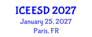 International Conference on Energy, Environment and Sustainable Development (ICEESD) January 25, 2027 - Paris, France