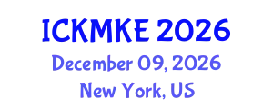 International Conference on Knowledge Management and Knowledge Economy (ICKMKE) December 09, 2026 - New York, United States