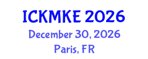 International Conference on Knowledge Management and Knowledge Economy (ICKMKE) December 30, 2026 - Paris, France