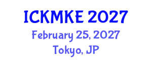 International Conference on Knowledge Management and Knowledge Economy (ICKMKE) February 25, 2027 - Tokyo, Japan