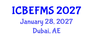 International Conference on Business, Economics, Finance and Management Sciences (ICBEFMS) January 28, 2027 - Dubai, United Arab Emirates