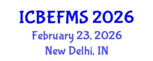 International Conference on Business, Economics, Finance and Management Sciences (ICBEFMS) February 23, 2026 - New Delhi, India