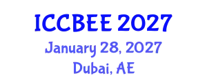 International Conference on Chemical, Biological and Environmental Engineering (ICCBEE) January 28, 2027 - Dubai, United Arab Emirates