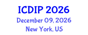 International Conference on Digital Image Processing (ICDIP) December 09, 2026 - New York, United States