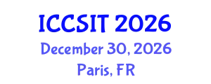 International Conference on Computer Science and Information Technology (ICCSIT) December 30, 2026 - Paris, France