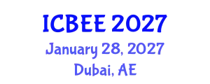 International Conference on Biological and Environmental Engineering (ICBEE) January 28, 2027 - Dubai, United Arab Emirates