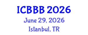 International Conference on Bioscience, Biotechnology, and Biochemistry (ICBBB) June 29, 2026 - Istanbul, Turkey