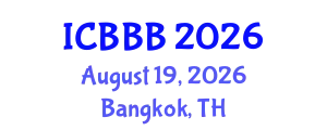 International Conference on Bioscience, Biotechnology, and Biochemistry (ICBBB) August 19, 2026 - Bangkok, Thailand