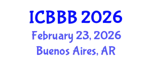 International Conference on Bioscience, Biotechnology, and Biochemistry (ICBBB) February 23, 2026 - Buenos Aires, Argentina