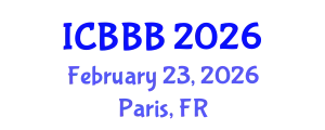 International Conference on Bioscience, Biotechnology, and Biochemistry (ICBBB) February 23, 2026 - Paris, France