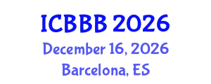 International Conference on Bioscience, Biotechnology, and Biochemistry (ICBBB) December 16, 2026 - Barcelona, Spain