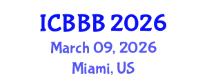 International Conference on Bioscience, Biotechnology, and Biochemistry (ICBBB) March 09, 2026 - Miami, United States