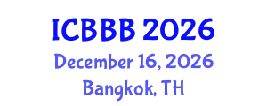 International Conference on Bioscience, Biotechnology, and Biochemistry (ICBBB) December 16, 2026 - Bangkok, Thailand