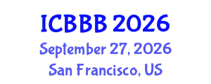 International Conference on Bioscience, Biotechnology, and Biochemistry (ICBBB) September 27, 2026 - San Francisco, United States