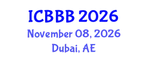 International Conference on Bioscience, Biotechnology, and Biochemistry (ICBBB) November 08, 2026 - Dubai, United Arab Emirates