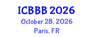 International Conference on Bioscience, Biotechnology, and Biochemistry (ICBBB) October 28, 2026 - Paris, France