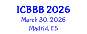 International Conference on Bioscience, Biotechnology, and Biochemistry (ICBBB) March 30, 2026 - Madrid, Spain