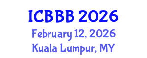 International Conference on Bioscience, Biotechnology, and Biochemistry (ICBBB) February 12, 2026 - Kuala Lumpur, Malaysia