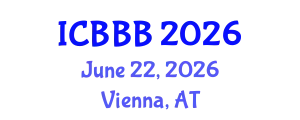 International Conference on Bioscience, Biotechnology, and Biochemistry (ICBBB) June 22, 2026 - Vienna, Austria