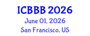 International Conference on Bioscience, Biotechnology, and Biochemistry (ICBBB) June 01, 2026 - San Francisco, United States