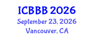 International Conference on Bioscience, Biotechnology, and Biochemistry (ICBBB) September 23, 2026 - Vancouver, Canada