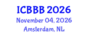 International Conference on Bioscience, Biotechnology, and Biochemistry (ICBBB) November 04, 2026 - Amsterdam, Netherlands