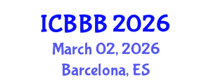 International Conference on Bioscience, Biotechnology, and Biochemistry (ICBBB) March 02, 2026 - Barcelona, Spain
