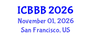 International Conference on Bioscience, Biotechnology, and Biochemistry (ICBBB) November 01, 2026 - San Francisco, United States