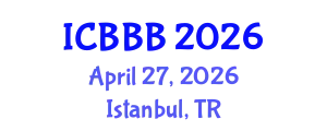 International Conference on Bioscience, Biotechnology, and Biochemistry (ICBBB) April 27, 2026 - Istanbul, Turkey