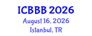 International Conference on Bioscience, Biotechnology, and Biochemistry (ICBBB) August 16, 2026 - Istanbul, Turkey