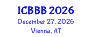 International Conference on Bioscience, Biotechnology, and Biochemistry (ICBBB) December 27, 2026 - Vienna, Austria