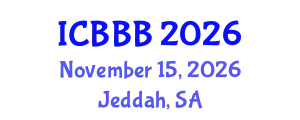 International Conference on Bioscience, Biotechnology, and Biochemistry (ICBBB) November 15, 2026 - Jeddah, Saudi Arabia