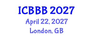 International Conference on Bioscience, Biotechnology, and Biochemistry (ICBBB) April 22, 2027 - London, United Kingdom