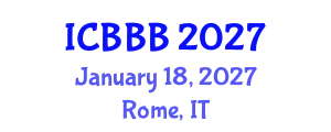 International Conference on Bioscience, Biotechnology, and Biochemistry (ICBBB) January 18, 2027 - Rome, Italy