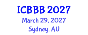 International Conference on Bioscience, Biotechnology, and Biochemistry (ICBBB) March 29, 2027 - Sydney, Australia