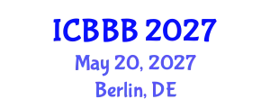 International Conference on Bioscience, Biotechnology, and Biochemistry (ICBBB) May 20, 2027 - Berlin, Germany