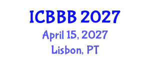 International Conference on Bioscience, Biotechnology, and Biochemistry (ICBBB) April 15, 2027 - Lisbon, Portugal