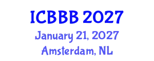 International Conference on Bioscience, Biotechnology, and Biochemistry (ICBBB) January 21, 2027 - Amsterdam, Netherlands