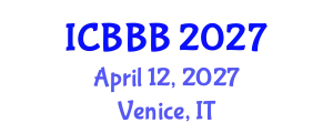 International Conference on Bioscience, Biotechnology, and Biochemistry (ICBBB) April 12, 2027 - Venice, Italy