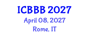 International Conference on Bioscience, Biotechnology, and Biochemistry (ICBBB) April 08, 2027 - Rome, Italy