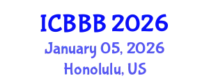 International Conference on Bioscience, Biotechnology, and Biochemistry (ICBBB) January 05, 2026 - Honolulu, United States