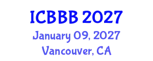 International Conference on Bioscience, Biotechnology, and Biochemistry (ICBBB) January 09, 2027 - Vancouver, Canada