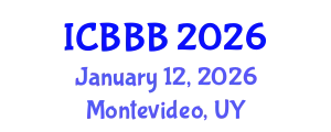 International Conference on Bioscience, Biotechnology, and Biochemistry (ICBBB) January 12, 2026 - Montevideo, Uruguay