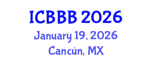 International Conference on Bioscience, Biotechnology, and Biochemistry (ICBBB) January 19, 2026 - Cancún, Mexico